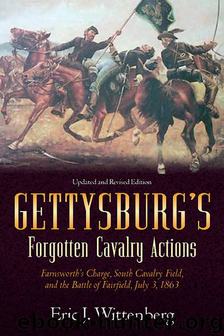 Gettysburg's Forgotten Cavalry Actions by Eric J. Wittenberg