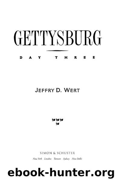 Gettysburg, Day Three by Jeffry D. Wert