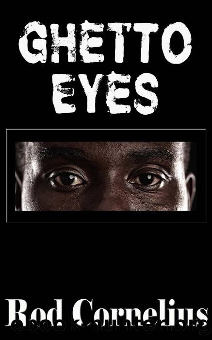 Ghetto Eyes by Rod Cornelius