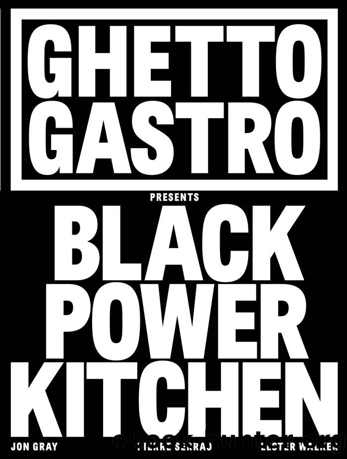 Ghetto Gastro Presents Black Power Kitchen by Jon Gray