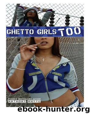 Ghetto Girls Too by Anthony Whyte