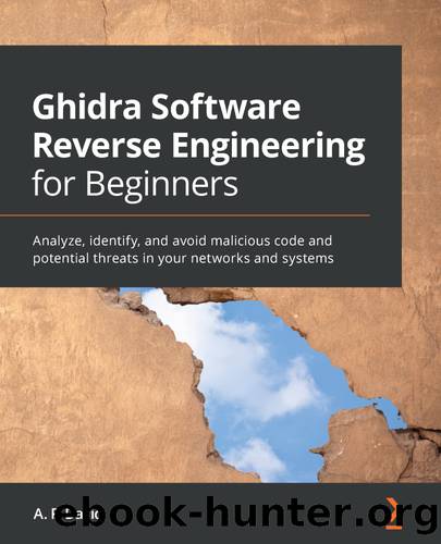 Ghidra Software Reverse Engineering for Beginners by A. P. David