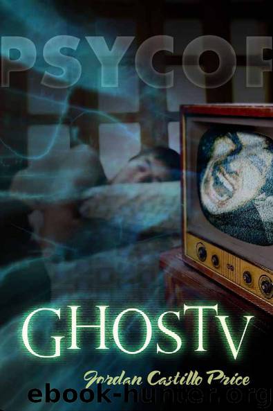 GhosTV[ PsyCop #6] by Jordan Castillo Price