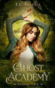 Ghost Academy: Book One by E.C. Farrell