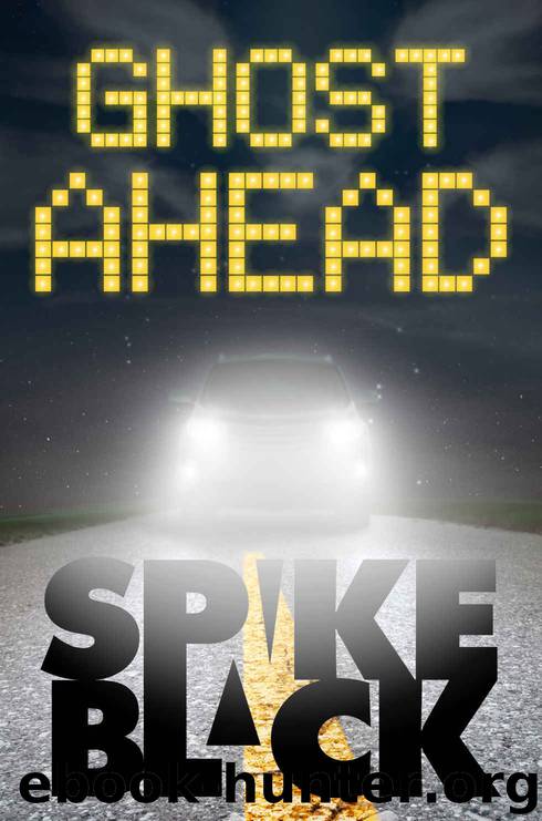 Ghost Ahead by Spike Black