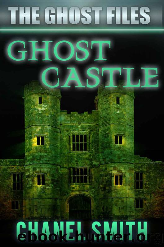 Ghost Castle (The Ghost Files Book 8) by Chanel Smith