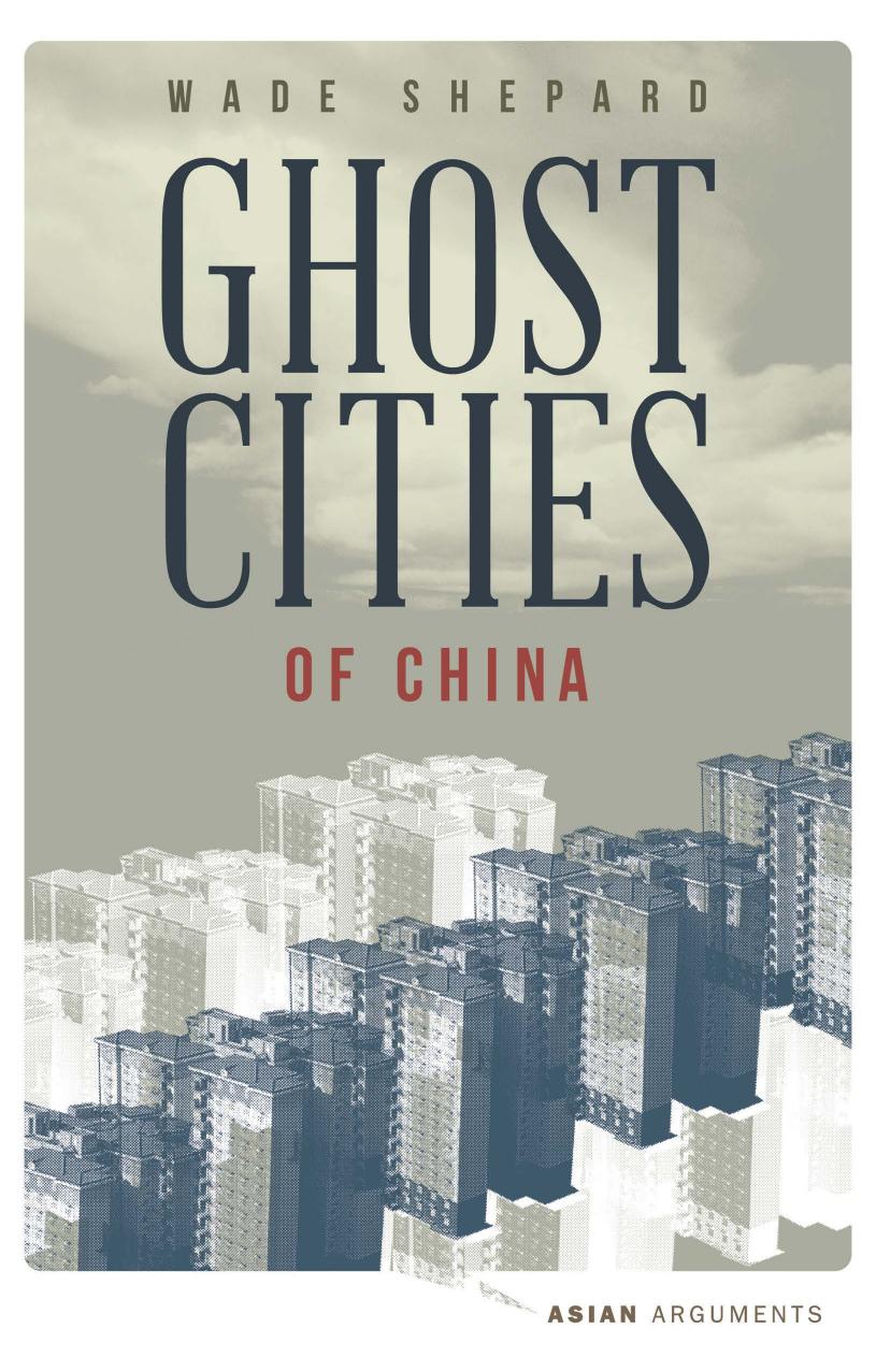 Ghost Cities of China by Wade Shepard