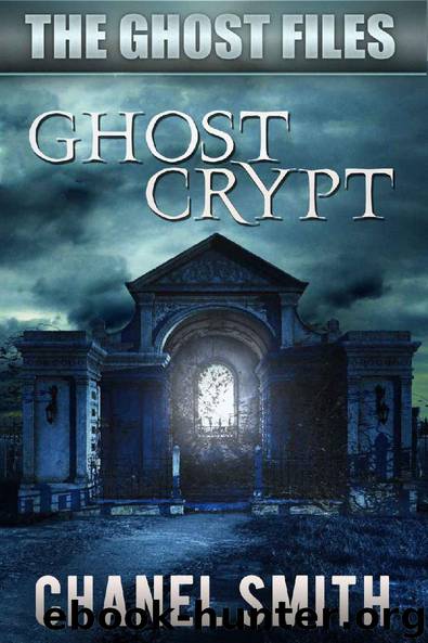 Ghost Crypt (The Ghost Files Book 5) by Chanel Smith