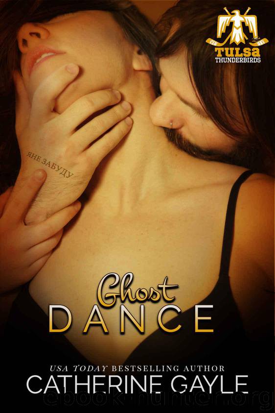 Ghost Dance (Tulsa Thunderbirds Book 3) by Catherine Gayle