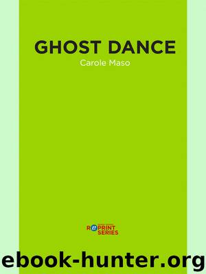 Ghost Dance by Carole Maso