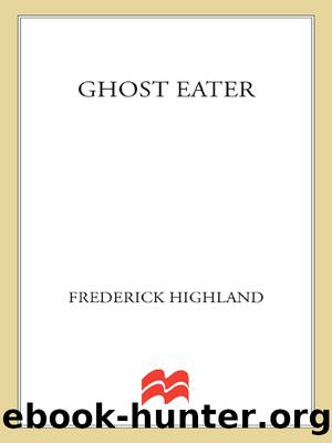 Ghost Eater by Frederick Highland
