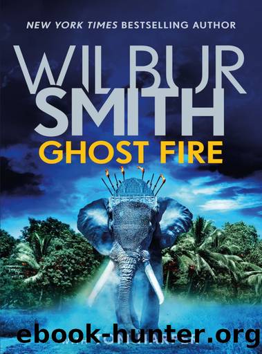 Ghost Fire by Wilbur Smith