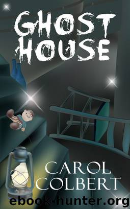 Ghost House by Carol Colbert