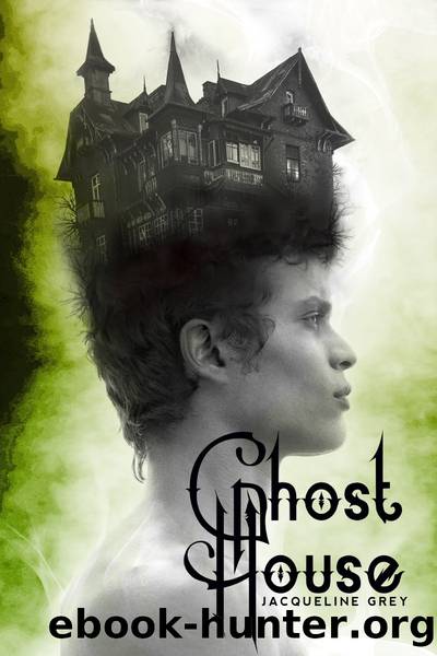 Ghost House by Jacqueline Grey