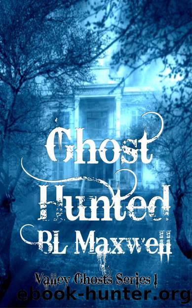 Ghost Hunted by B. L. Maxwell