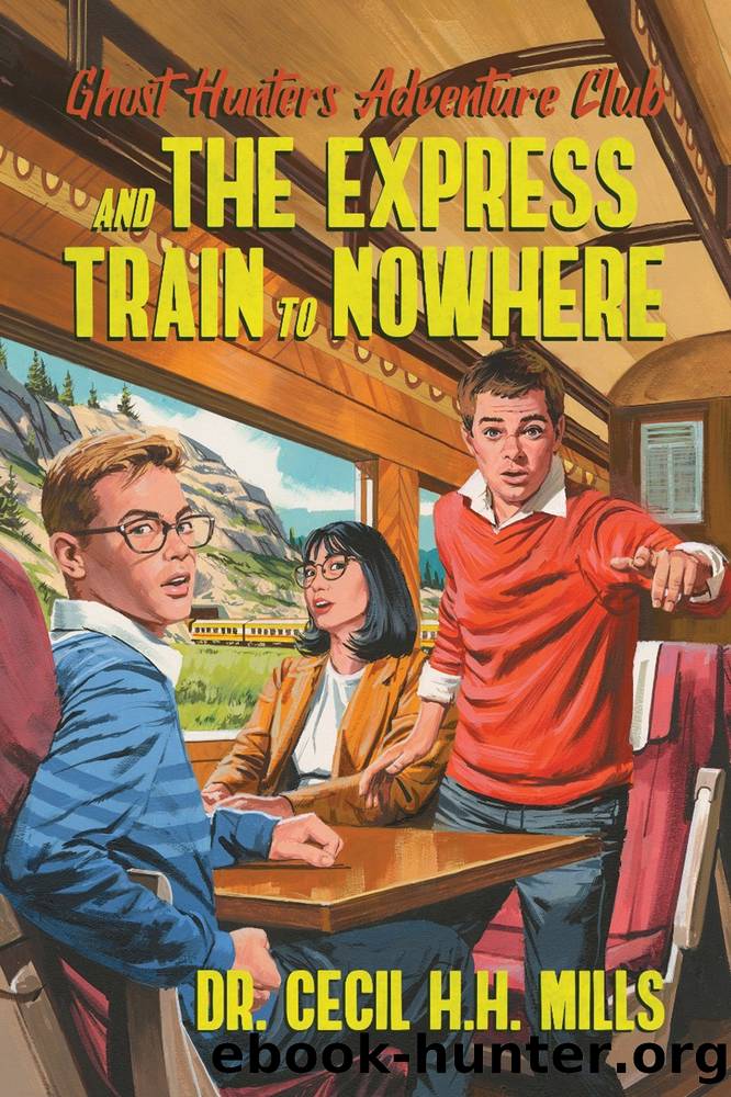 Ghost Hunters Adventure Club and the Express Train to Nowhere by Unknown