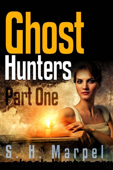 Ghost Hunters by S H Marpel