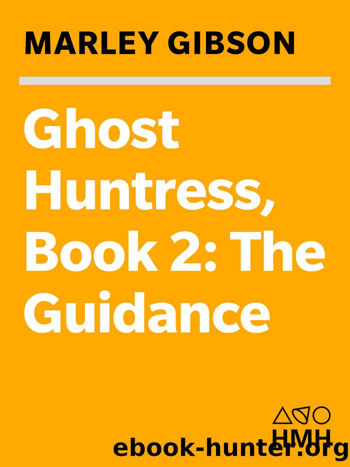 Ghost Huntress Book 2 by Marley Gibson