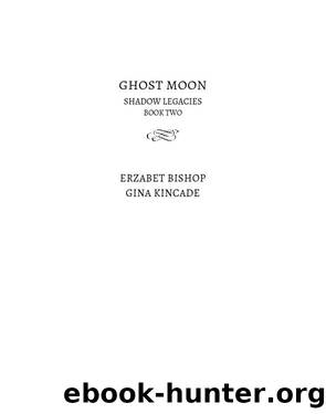Ghost Moon by Erzabet Bishop & Gina Kincade