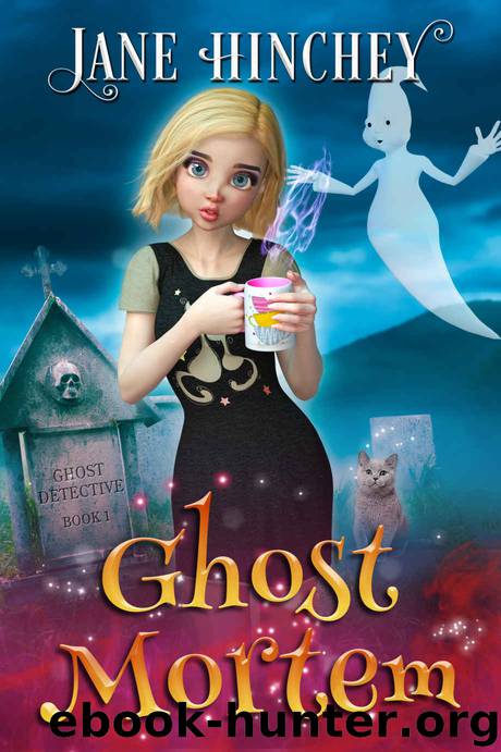 Ghost Mortem: The Ghost Detective Series #1 by Hinchey Jane