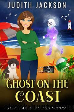 Ghost On The Coast: An Adeline Island Cozy Mystery by Judith Jackson