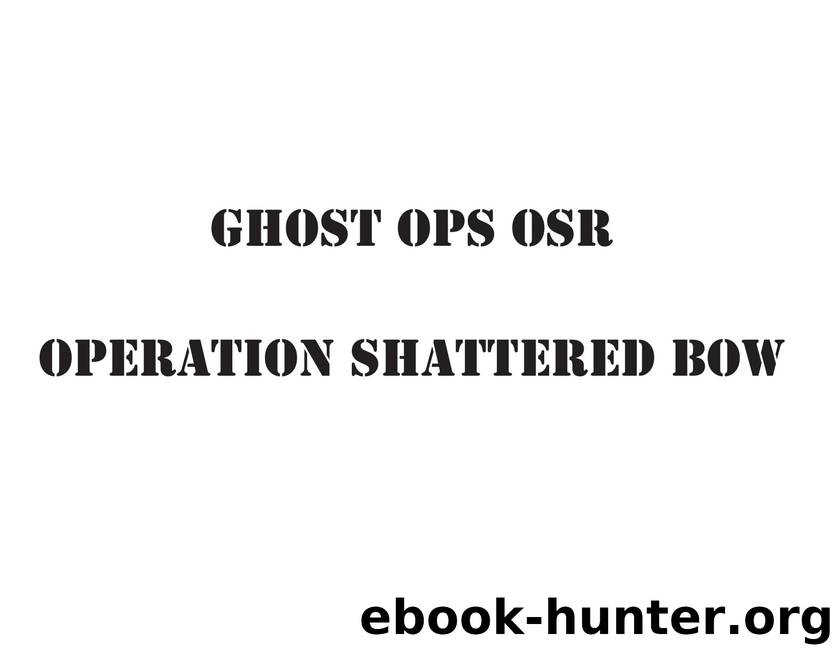 Ghost Ops OSR Operation Shattered Bow by Unknown