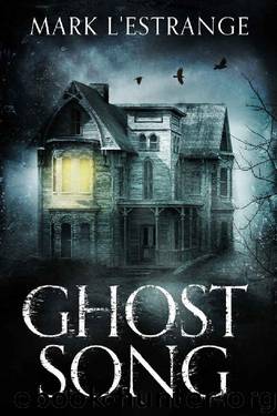 Ghost Song by Mark L'Estrange