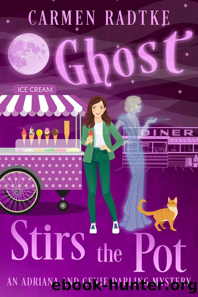Ghost Stirs The Pot: A fun-filled Genie and Adriana Darling cozy mystery: A paranormal ghost mystery series (Genie and Adriana Darling cozy paranormal ghost mysteries Book 3) by Carmen Radtke