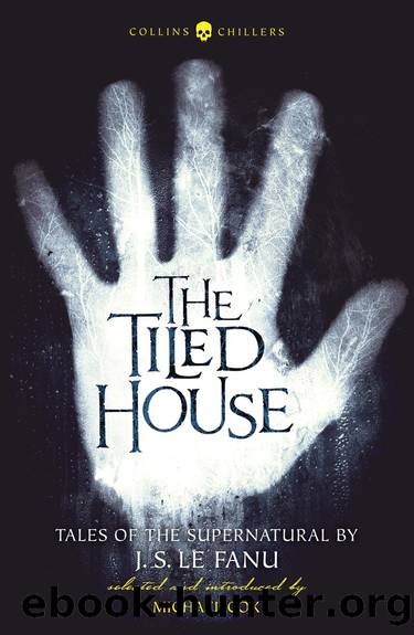 Ghost Stories of the Tiled House by J. Sheridan le Fanu