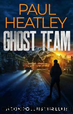 Ghost Team (A Tom Rollins Thriller Book 11) by Paul Heatley