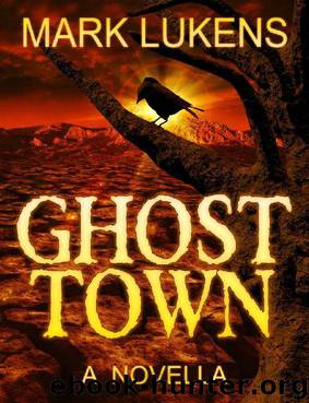 Ghost Town: A Novella by Mark Lukens