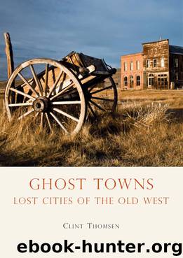 Ghost Towns by Clint Thomsen