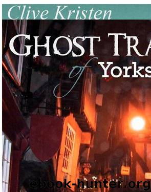 Ghost Trails of Yorkshire by Clive Kristen