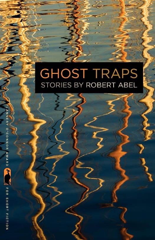 Ghost Traps by Robert Abel