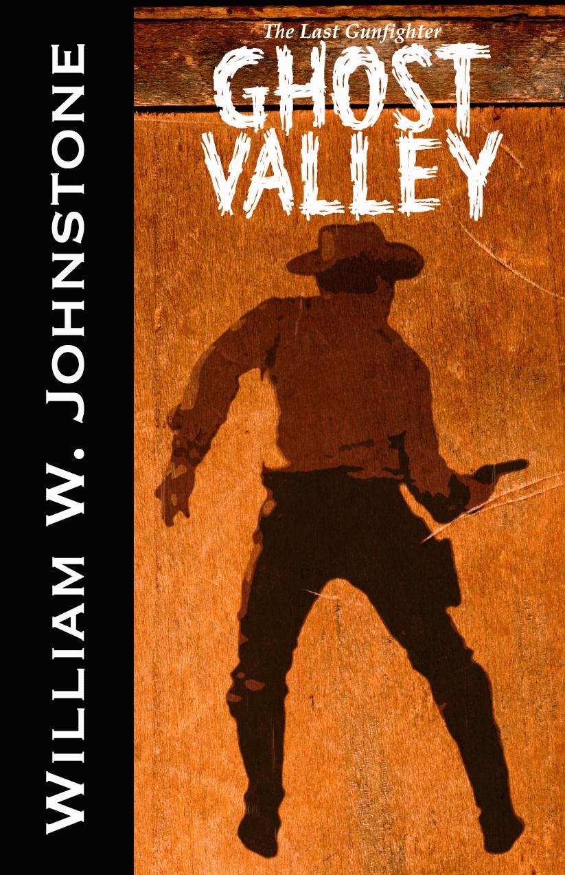 Ghost Valley by William W. Johnstone
