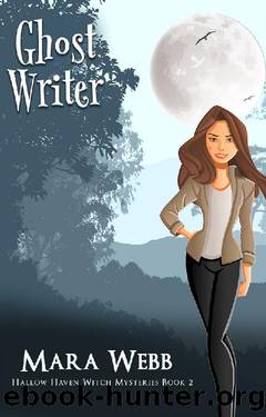 Ghost Writer (Hallow Haven Witch Mysteries Book 2) by Mara Webb