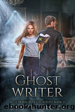 Ghost Writer: Blue Moon Investigations Book 21 by steve higgs