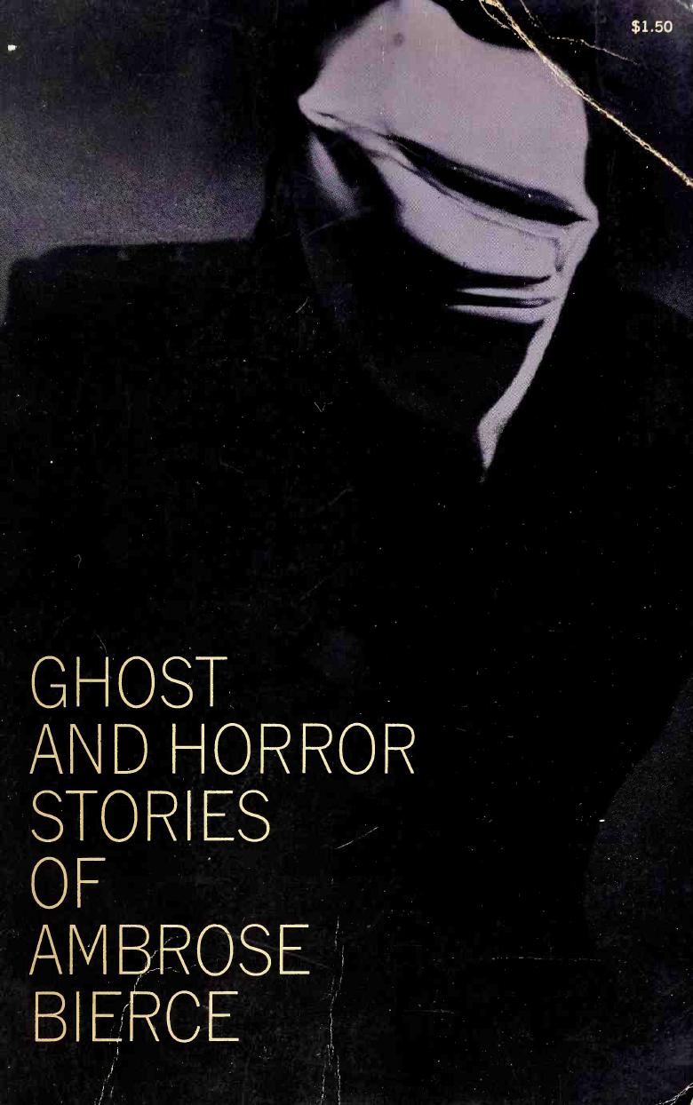 Ghost and Horror Stories of Ambrose Bierce by Bierce Ambrose; (E. F. Bleiler ed.)