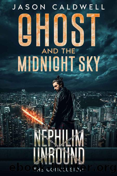 Ghost and the Midnight Sky: Nephilim Unbound - Book Two - The Conclusion by Jason Caldwell