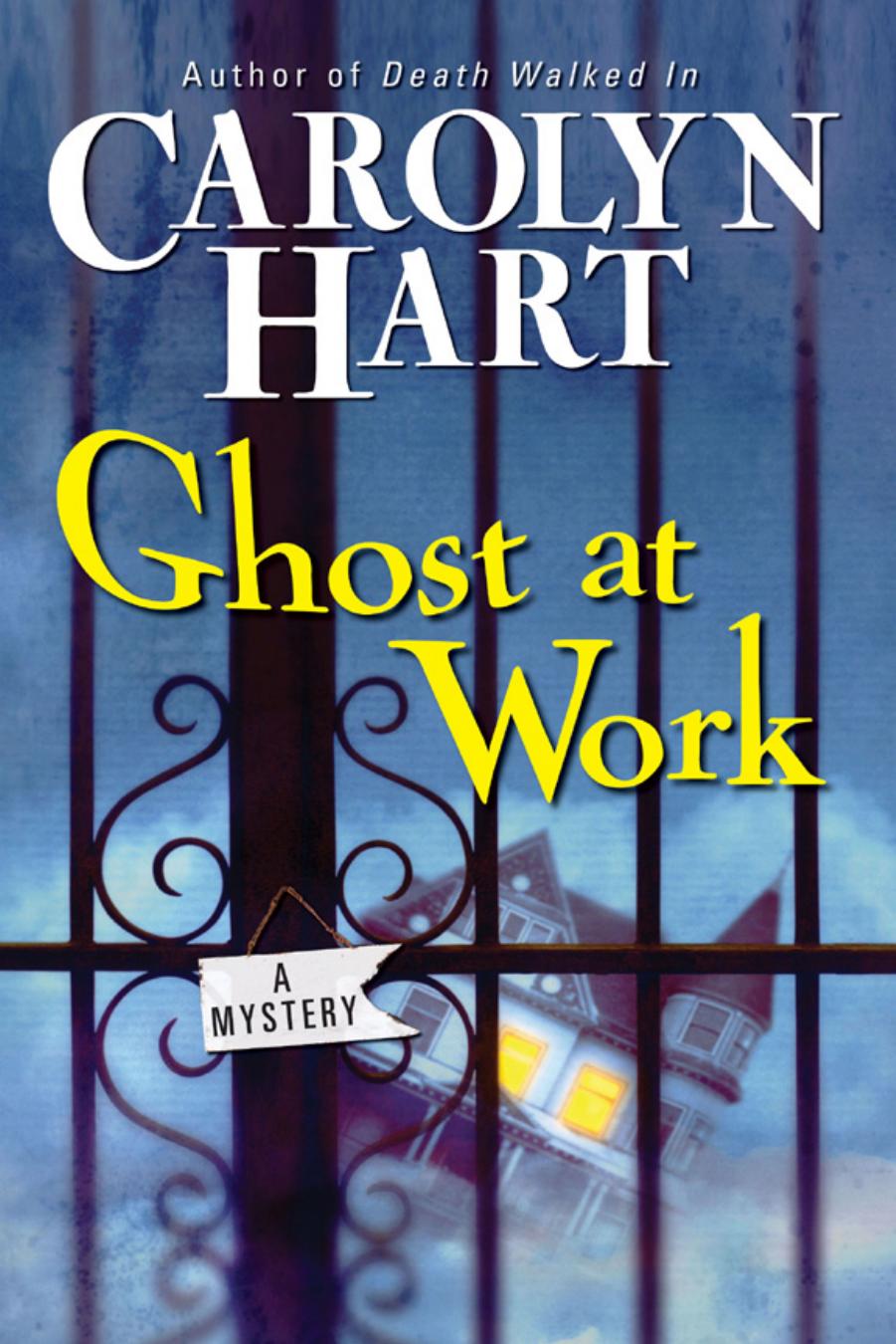 Ghost at Work : a Bailey Ruth Mystery by Carolyn Hart