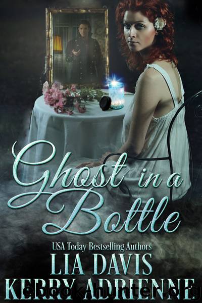 Ghost in a Bottle by Lia Davis & Kerry Adrienne