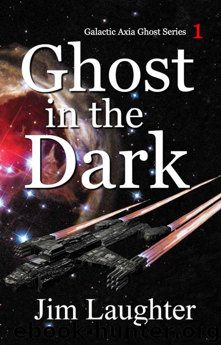 Ghost in the Dark (Galactic Axia Ghost Series Book 1) by Laughter Jim