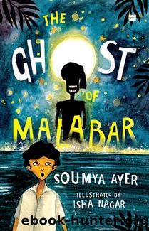 Ghost of Malabar by Soumya Ayer