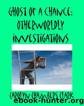 Ghost of a Chance by Carolyn Chambers Clark