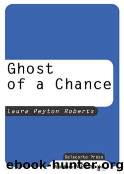 Ghost of a Chance by Laura Peyton Roberts
