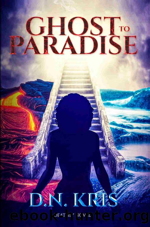 Ghost to Paradise by D.N. KRIS
