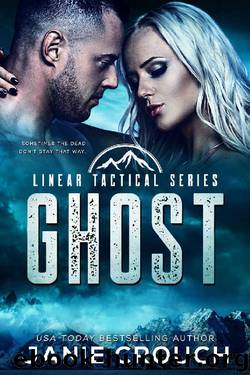 Ghost: A Linear Tactical Romantic Suspense Standalone by Janie Crouch