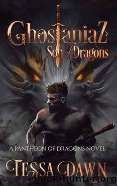 Ghostaniaz: Son of Dragons (Pantheon of Dragons Book 3) by Tessa Dawn