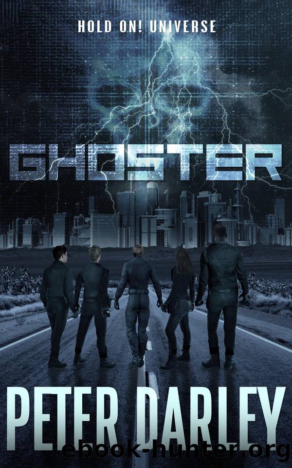 Ghoster - A Mystery and Suspense Sci-Fi Thriller (Hold On! Universe Book 7) by Darley Peter