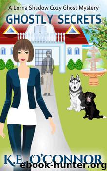 Ghostly Secrets by K E O'Connor